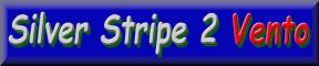 Silver Stripe 2 Vento