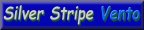 Silver Stripe Vento